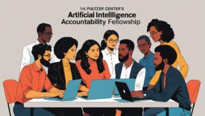 Pulitzer Center’s Artificial Intelligence Accountability Fellowship